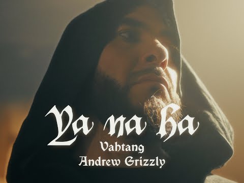 VAHTANG & Andrey Grizzlee - Ya Na Ha