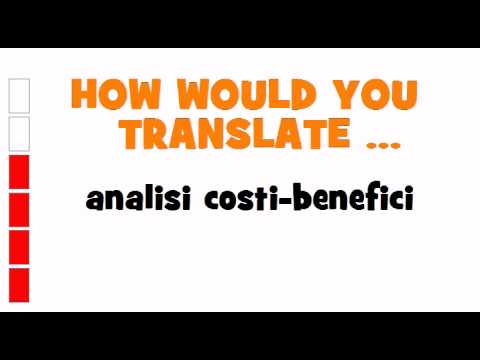 ITALIAN TRANSLATION QUIZ = analisi costi-benefici