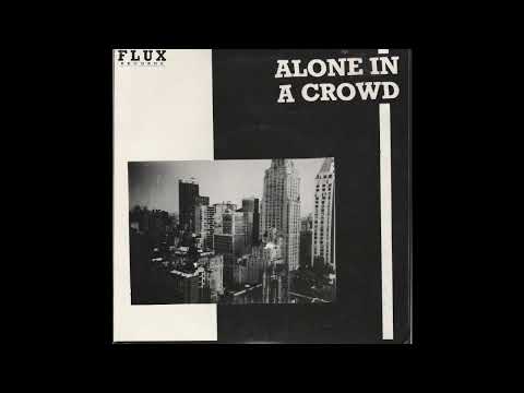 Alone In A Crowd - Self Titled 7" 1989 (FULL EP)