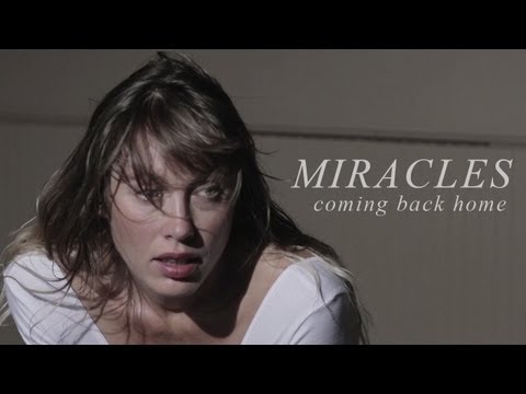 Miracles - Coming Back Home (official video)