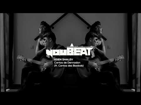 Eden Shalev ft. Cantos des Baobab - Cantos de Dennadon
