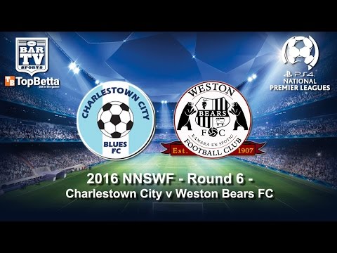 2016 NNSWF NPL Round 5 Delayed Broadcast - Charlestown City Blues v Weston Bears