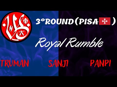 Truman vs Sanji vs Panpi - Royal Rumble - ROUND DI QUALIFICAZIONE (Pisa) VERSUS BATTLE 2°
