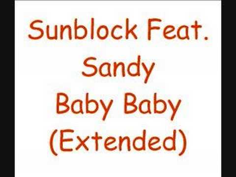 Sunblock Feat. Sandy - Baby Baby