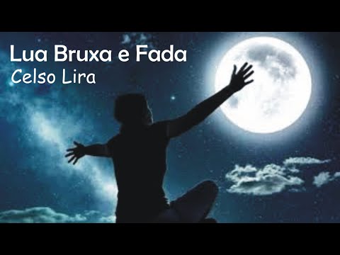 Lua Bruxa E Fada - Celso Lira