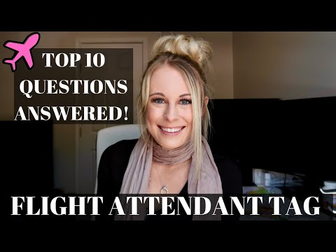 FLIGHT ATTENDANT TAG! Answering Your Top 10 Questions