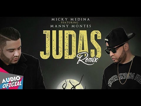 Micky Medina ft. Manny Montes - JUDAS ★Estreno★ | TRAP NUEVO 2017
