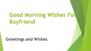 Good Morning Wishes For Boyfriend 2020