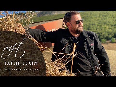 Fatih Tekin - Mektebin Bacaları (Official Video)