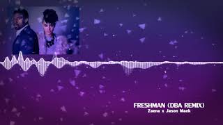 Zaena x Jason Maek - Freshman (DBA Remix)