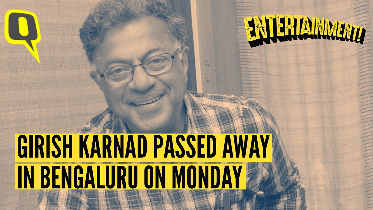 Actor, Playwright Girish Karnad Passes Away | The Quint