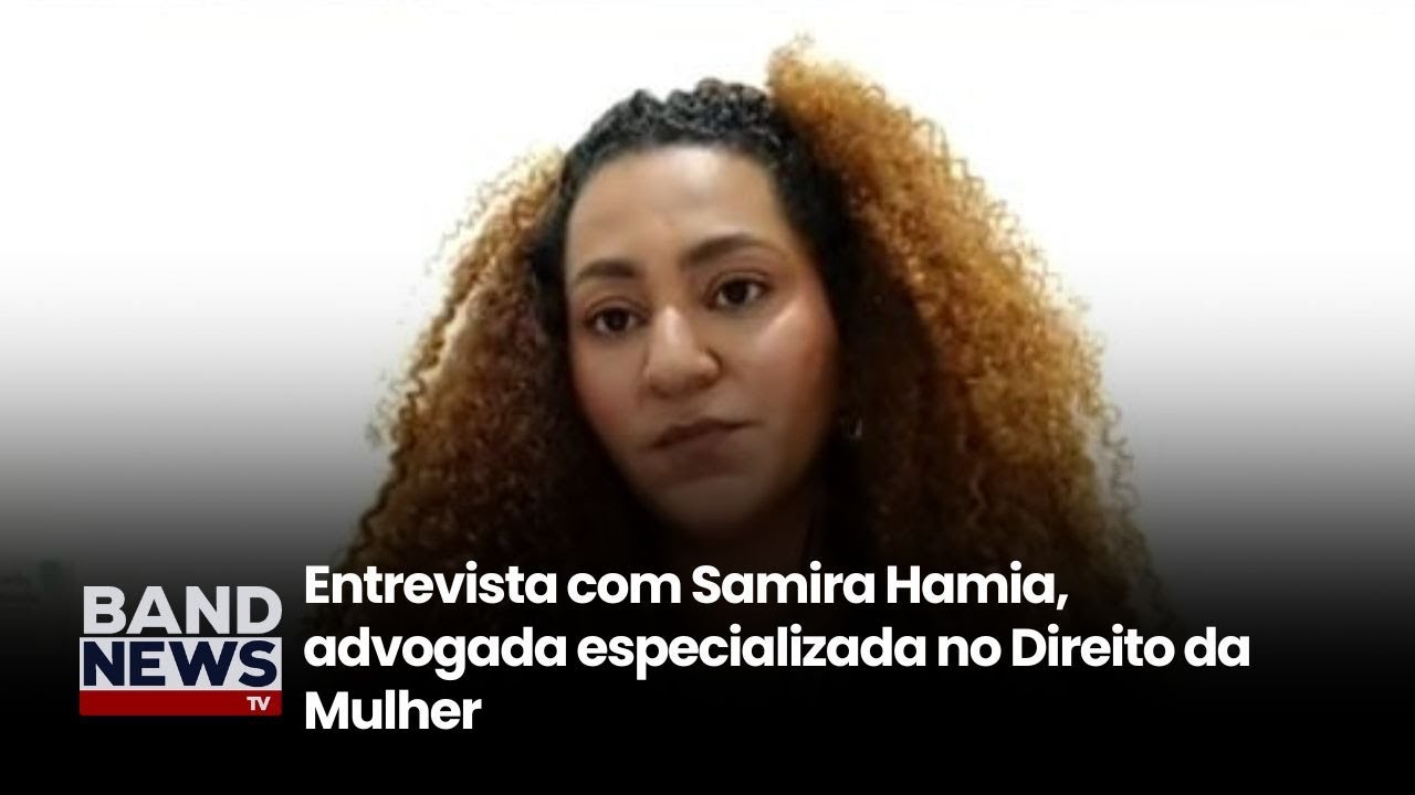 Advogada de direito da mulher fala sobre o caso | BandNewsTV