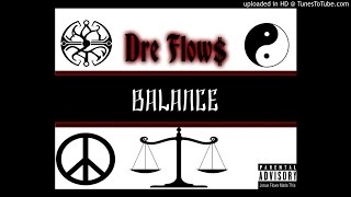 Dre Flow$ - Balance (Prod. Jordeaux)