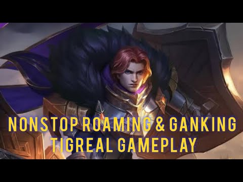 Gameplay Tigreal Non Stop Roaming & Ganking || MLBB|#tigreal