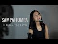 SAMPAI JUMPA ENDANK SOEKAMTI MICHELA THEA COVER