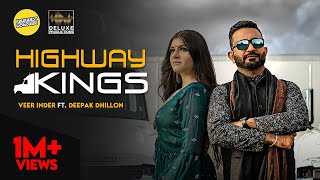 Highway Kings - Veer Inder Feat. Deepak Dhillon | Kalikwest | Mix Singh | Latest Punjabi Song 2020