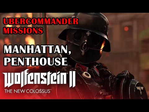 Wolfenstein 2: The New Colossus - Ubercommander: Manhattan, Penthouse (Guide)