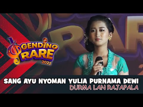 SANG AYU NYOMAN YULIA PURNAMA DEWI - DURMA LAN RAJAPALA | GENDING RARE BALITV 2022