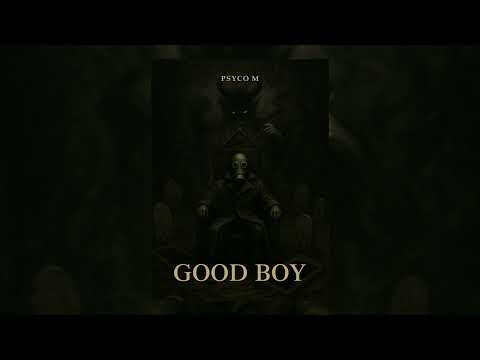 Psyco M - Good Boy
