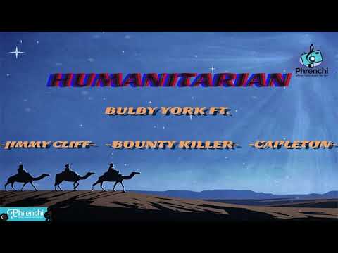 Bulby York ft. Bounty Killer, Jimmy Cliff, Capleton - Humanitarian