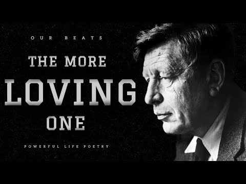 The More Loving One - W. H. Auden (Powerful life poetry) | Wystan Hugh Auden
