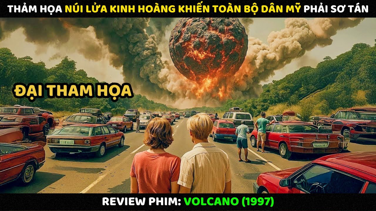 Thảm Họa Núi Lửa Kinh Hoàng Khiến Toàn Bộ Dân Mỹ Phải Sơ Tán | Review Phim