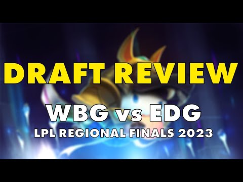 Draft Deep Dive // Pre-Worlds 2023 #4 // WBG vs EDG