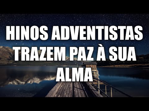 100 Hinos adventistas trazem paz a sua alma - o hinário adventista mais bonito do mundo