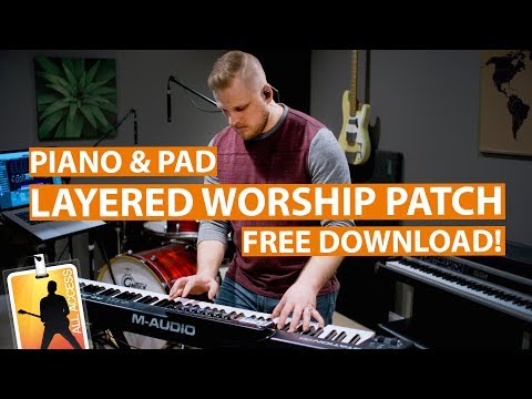 Layered Piano + Pad Worship Patch - FREE Download!