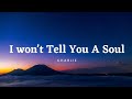 Charlie Puth - I Won't Tell You A Soul Lyrics - makoyyy lyrics Charlie Puth - I Won't Tell You A Soul Lyrics
