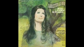 Loretta Lynn – You&#39;re Lookin&#39; At Country/A5  Close My Eyes 2:18 - A6 - Decca – DL 75310 Canada 1971