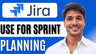How to Use Jira for Sprint Planning | Efficient Setup for Sprint Success