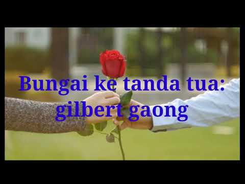 gilbert gaong-bungai ke tanda tua karaoke