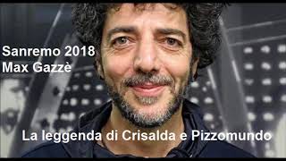 Max Gazzè - La Leggenda di Cristalda e Pizzomunno - Sanremo2018 (AUDIO)