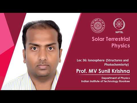 Lecture 04 Sun Interplanetary Space II Prof M V Sunil Krishna IIT Roorkee