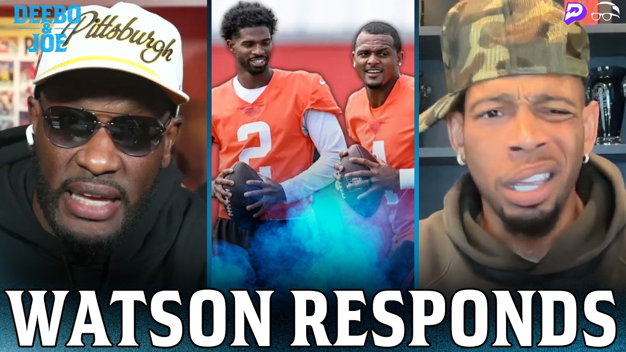 Deshaun Watson Knows Browns Fans Want Shedeur Sanders | Deebo & Joe