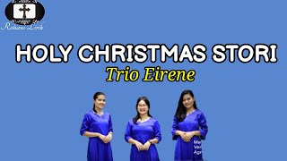 Download lagu HOlY CHRISTMAS STORI- TRIO EIRENE LIRIK mp3