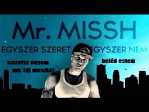 MR.MISSH FEAT RAUL HORVÁTH TAMÁS- MIX (DJ MESZKA)