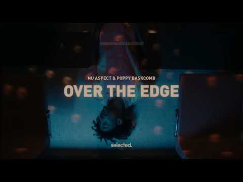 Nu Aspect & Poppy Baskcomb - Over The Edge