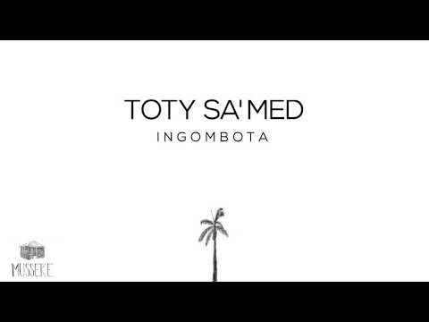 Toty Sa'Med - Ingombota (Full EP)