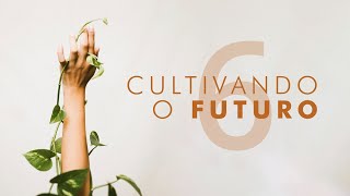 Com generosidade | Cultivando o Futuro 6 de 9 | Pr Kleber Gonçalves