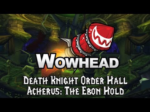 Death Knight Order Hall - Acherus: The Ebon Hold