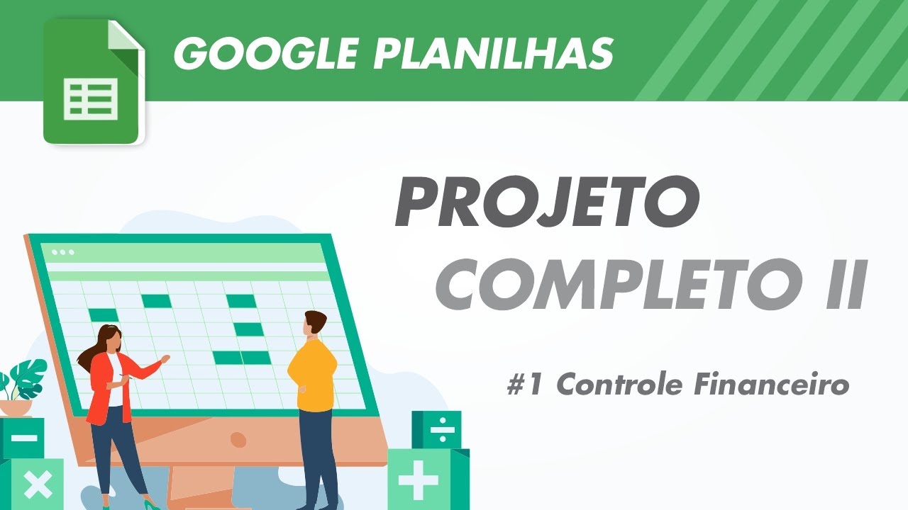 Google Planilhas Avançado - #91 Controle Financeiro - Introdução