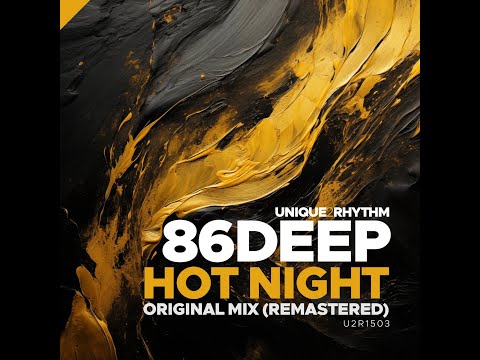 86deep - Hot Night (Original Mix 2024 Remaster)