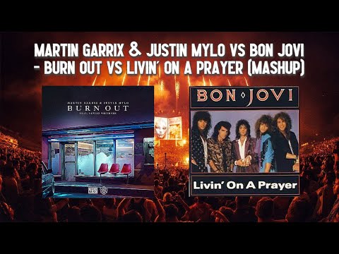 Burn Out vs Livin' on a Prayer (Álvaro Fernández Mashup)