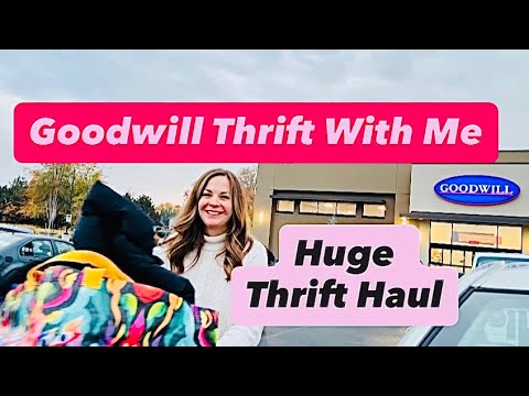 Goodwill Thrift With Me No Budget Birthday Thrifting Plus Huge Thrift Haul