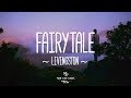 Livingston - Fairytale (Lyric Video)