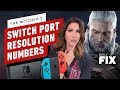 The Witcher 3 Switch Port Resolution Numbers - The Daily Fix
