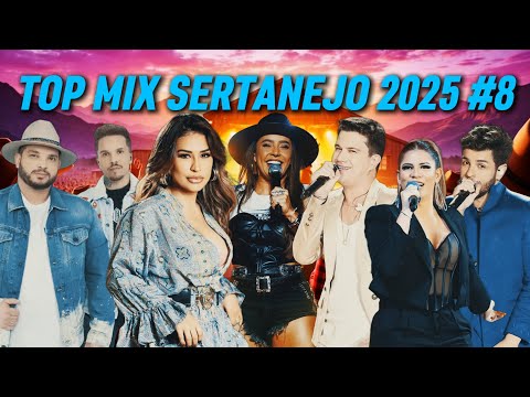 Top Mix Sertanejo #8 2025 🔝As Mais Tocadas🎵 Marília Mendonça, Simone,Hugo e Guilherme,Lauana Prado..