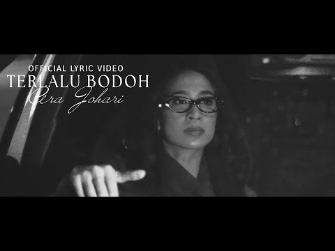 Ara Johari - Terlalu Bodoh (Official Lyric Video)